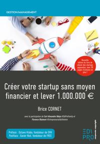 Creer votre startup sans moyen financier et lever 1.000.000