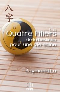 Les Quatre Piliers de la Destinee pour une vie saine