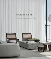 World's Best II - 50 Interiors from Around the Globe