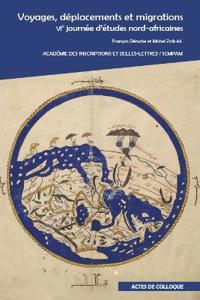 Voyages, déplacements et migrations. VIe journée d’études nord-africaines