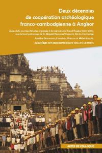 Deux décennies de coopération archéologique franco-cambodgienne à Angkor