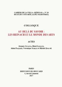 Au-delà du savoir: les Reinach et le monde des arts