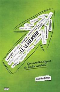 Le Leadership (the Book on Leadership): Les Caractéristiques Du Leader Spirituel