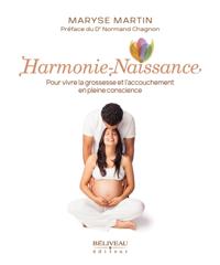 Harmonie-Naissance : Pour vivre la grossesse et l''accouchement en pleine conscience