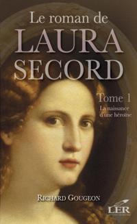 Le roman de Laura Secord 1 : La naissance d''une héroïne