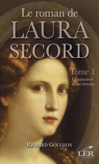 Le roman de Laura Secord 1 : La naissance d''une héroïne