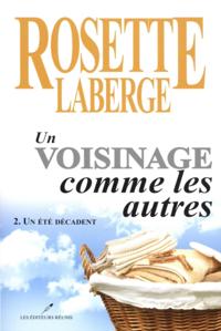 Un voisinage comme les autres 02 : Un été décadent