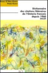 Dictionnaire des citations littéraires de l''Ontario français