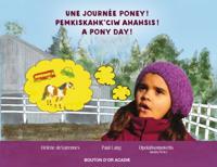 Une journée poney! / Pemkiskahk''ciw ahahsis! / A pony day!