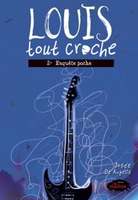 Louis tout croche tome 2: Enquete poche