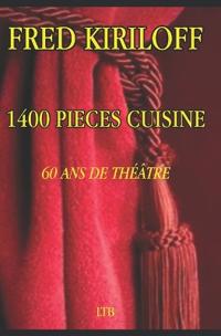 1400 Pièces Cuisine 60 ANS de Théâtre