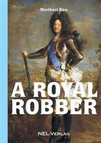 A royal robber