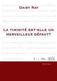 La timidité est-elle un merveilleux défaut?