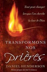 Transformons Nos Prieres