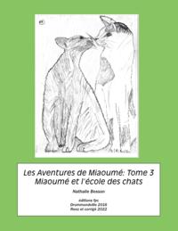 Les Aventures de Miaoumé, Tome 3. Miaoumé et l''école des cha
