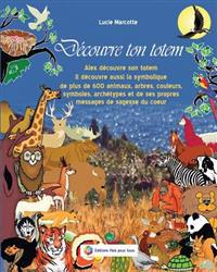 Decouvre ton totem: Le cadeau d'Alex