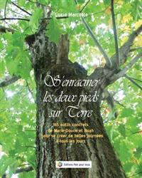 S'enraciner les deux pieds sur Terre: Les cadeaux de Marie-Douce et Noah
