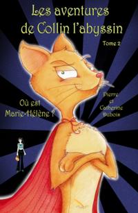 LES AVENTURES DE COLLIN L'ABYSSIN  2  OU EST MARIE-HELENE