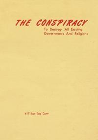 The Conspiracy to Destroy All Existing Governments and Religions