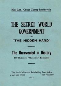 The Secret World Government; or, "The Hidden Hand"