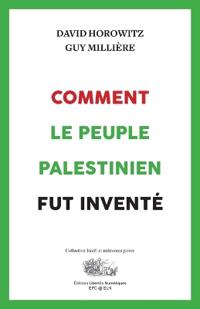 Comment le peuple palestinien fut inventé