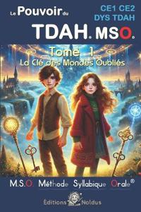 Le pouvoir du TDAH MSO CE1 CE2 DYS TDAH - Méthode Syllabique Orale