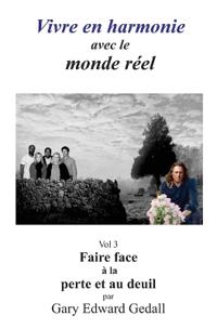 Vivre en harmonie avec le monde réel Volume 3