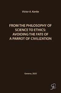 From the Philosophy of Science to Ethics