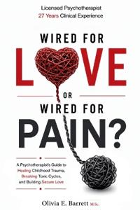 Wired for Love or Wired for Pain?