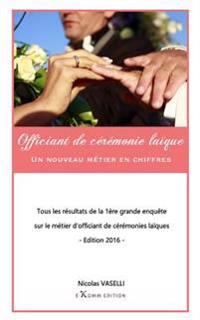 Officiant de cérémonie laïque, un nouveau métier en chiffres