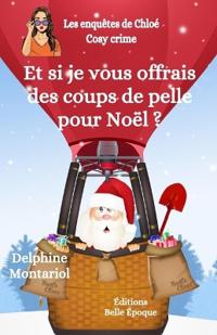 Et si je vous offrais des coups de pelle pour Noël ?