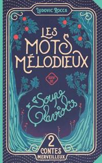 Les mots mélodieux - La soupe de glaviolis