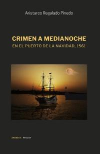 Crimen a medianoche en el puerto de La Navidad, 1561