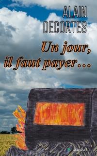 Un jour, il faut payer...