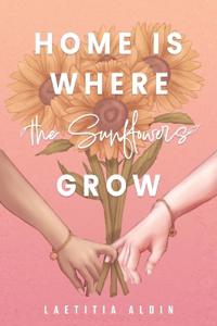 Home is Where the Sunflowers Grow