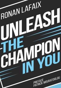 Unleash the champion in you