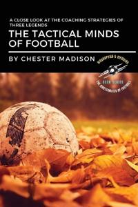 The Tactical Minds of Football