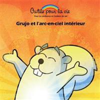 Grujo et l'arc-en-ciel intérieur