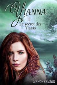 Yianna - Le secret des Yiaras