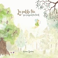La petite fée qui peignait la forêt
