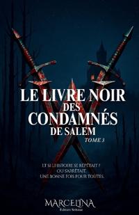 Le Livre Noir Des Condamnés De Salem