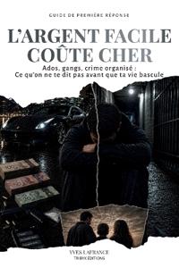 L'Argent Facile Coûte Cher