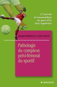 Pathologie du complexe pelvi-femoral du sportif