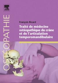 Traite de medecine osteopathique du crane et de l'articulation temporomandibulaire