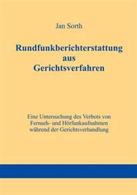 Rundfunkberichterstattung aus Gerichtsverfahren