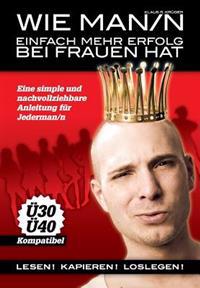 Wie Man/n einfach mehr Erfolg bei Frauen hat
