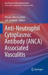 Anti-Neutrophil Cytoplasmic Antibody (ANCA) Associated Vasculitis