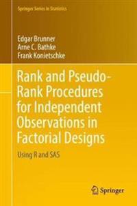 Rank and Pseudo-Rank Procedures for Independent Observations in Factorial Designs