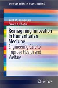 Reimagining Innovation in Humanitarian Medicine