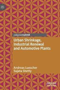Urban Shrinkage, Industrial Renewal and Automotive Plants
